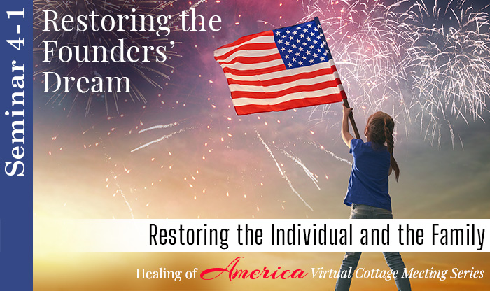 Seminar 4 - Healing of America - Virtual Cottage Series - Moms For America