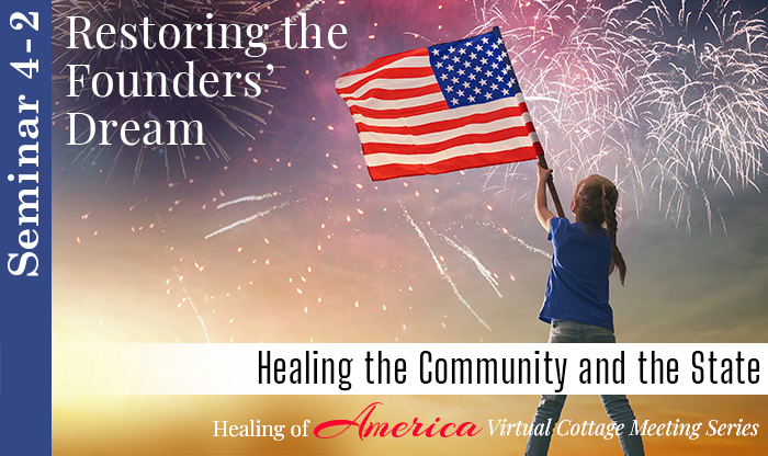 Seminar 4 - Healing of America - Virtual Cottage Series - Moms For America