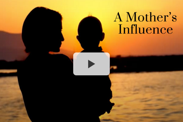 A Mother's Influence - Inspirational Video
