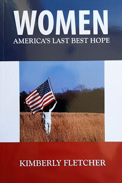Women: America's Last Best Hope - by Kimberly Fletcher