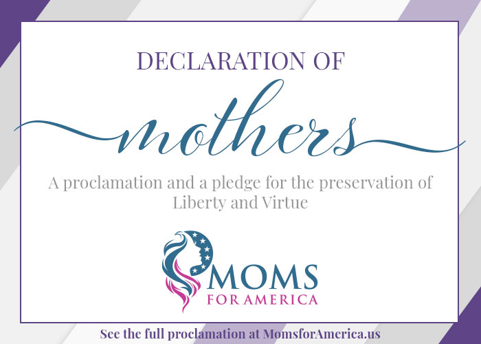 Declaration of Mothers Pledge - Moms for America