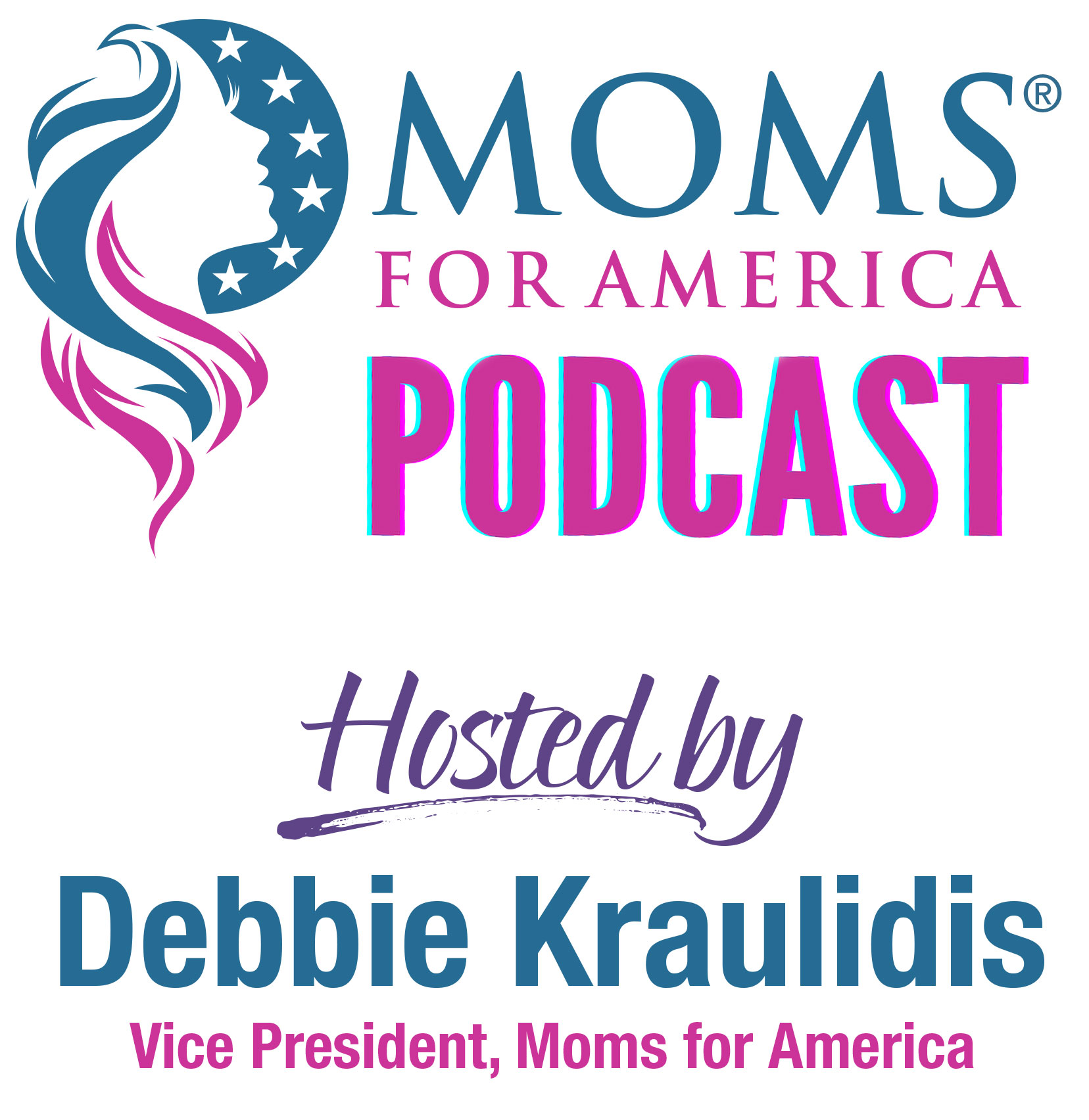 Moms for America - Podcast Hosted by Debbie Kraulidis