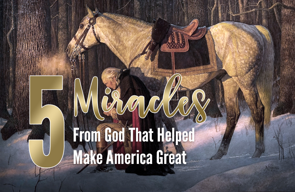 5 Surprising Miracles from God that Helped Make America Great | Moms ...