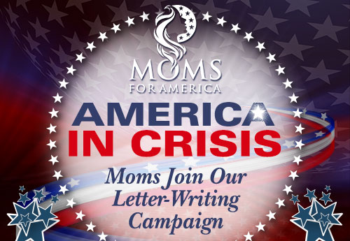 America in Crisis - Congressional Letter-Writing Campaign - Moms for America
