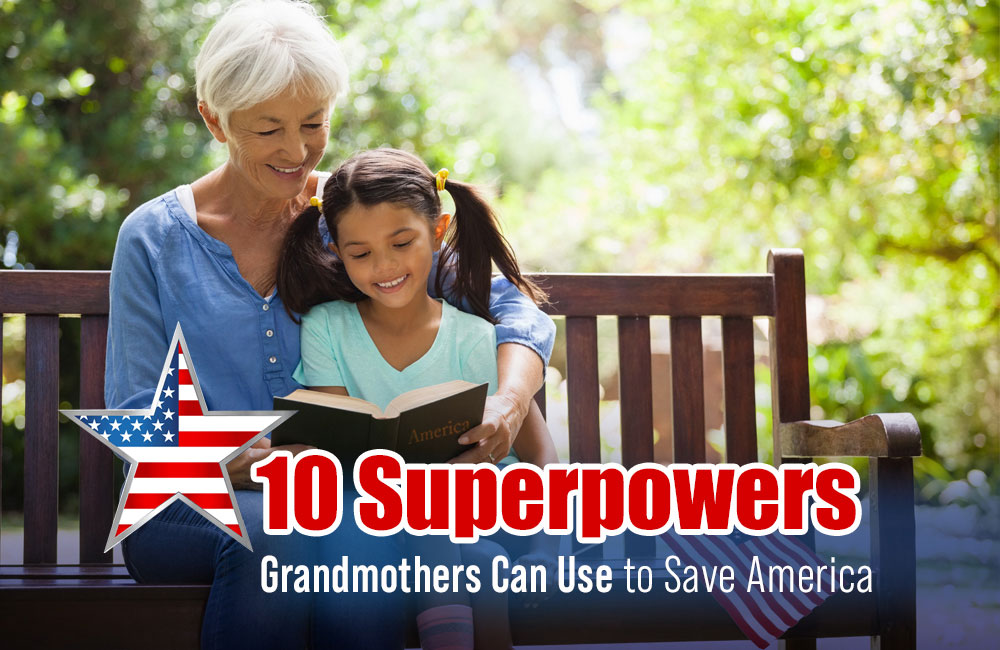 10 Superpowers Grandmothers Can Use to Save America