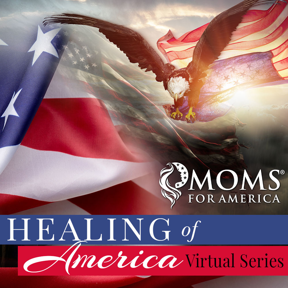 Patriotism - for the Moms - Healing of America Series