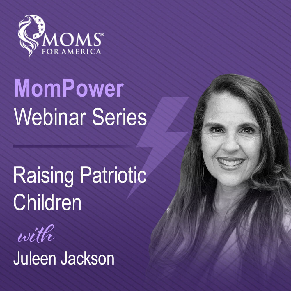 MomPower Webinar Series - Juleen Jackson - Moms for America