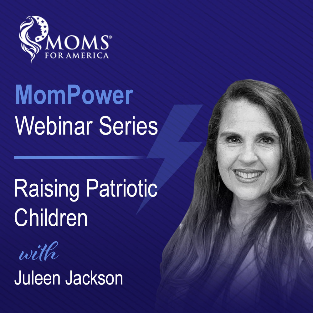 Juleen Jackson Raising Patriotic Children - MomPower Webinar Series