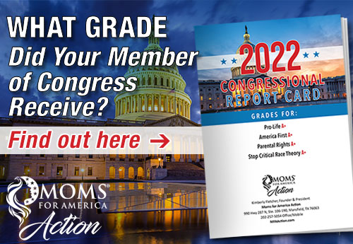 2022 Congressional Report Card - Moms for America Action