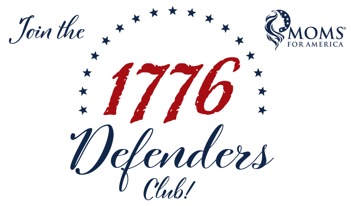 1776 Defenders Club - Moms for America