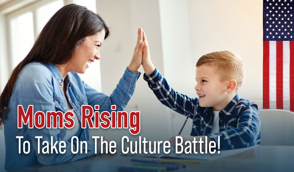 Moms Rising To Take On The Culture Battle