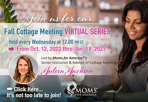 Cottage Meeting Virtual Series - 2022-23 - Moms for America