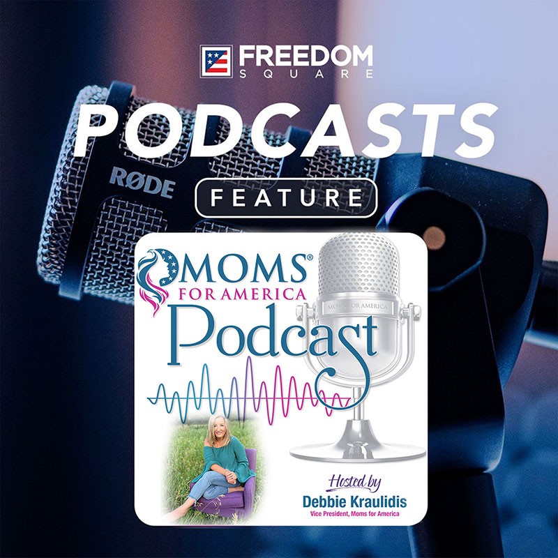 Moms for America Podcast on Freedom Square