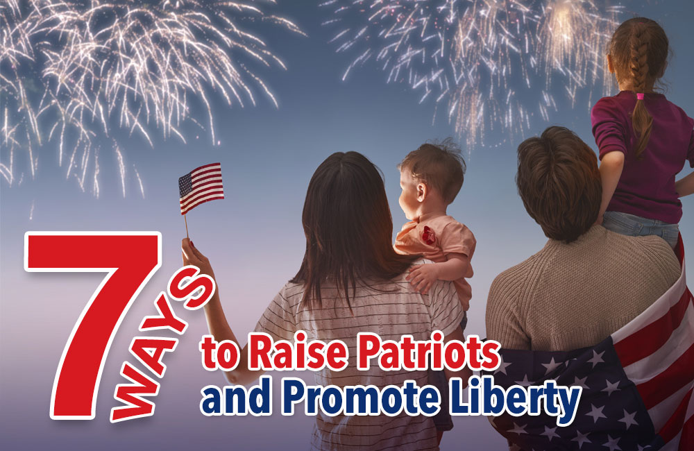 7 Ways to Raise Patriots and Promote Liberty - Newsletter Blog - Moms for America