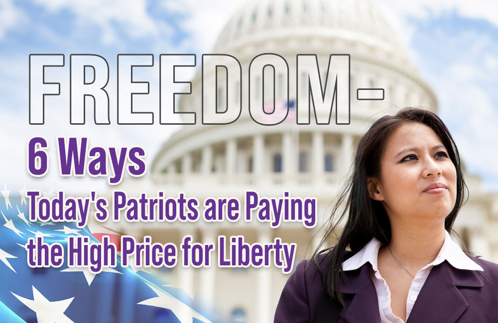 Freedom - 6 Ways Today's Patriots are Paying the High Price for Liberty - Newsletter Blog - Moms for America