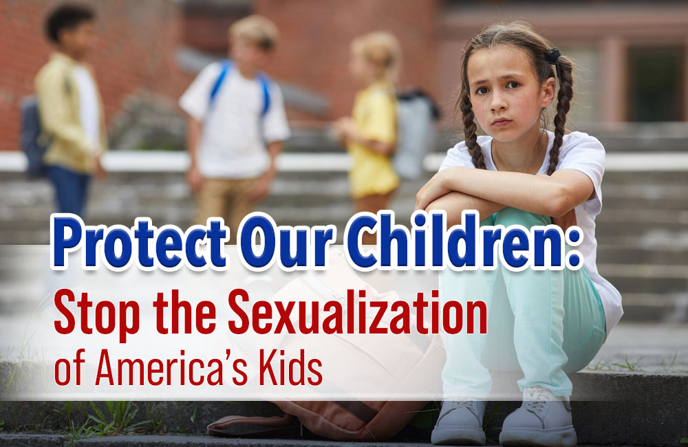 Protect Our Children: Stop the Sexualization of America’s Kids