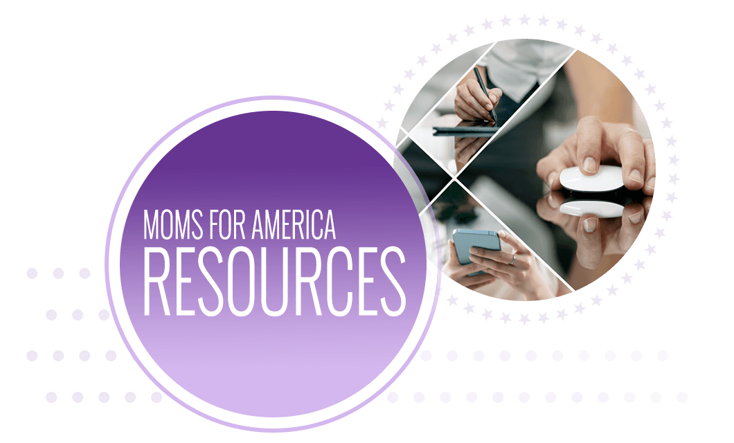 Moms for America Resources