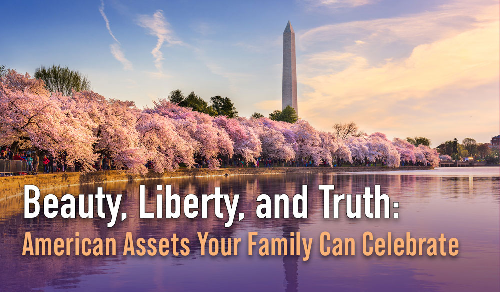 Beauty, Liberty, and Truth: American Assets Your Family Can Celebrate - Moms for America Newsletter Blog