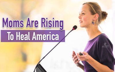 Moms Are Rising To Heal America