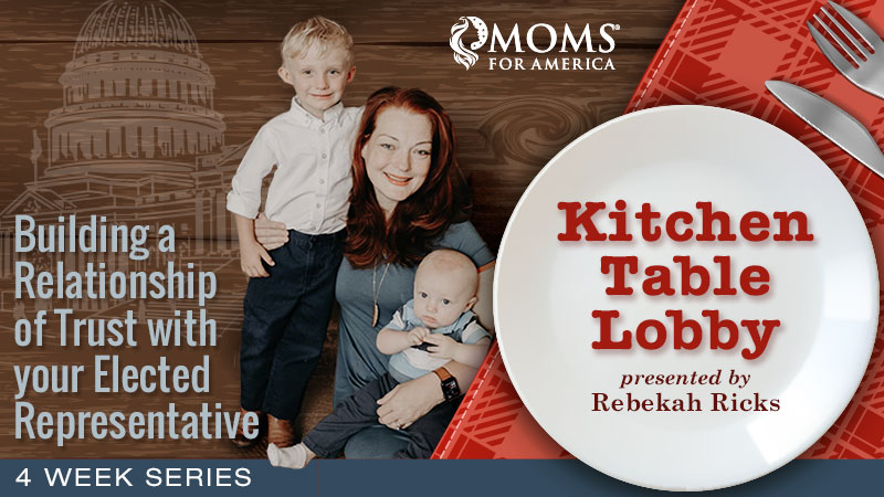 Kitchen Table Lobby - 4 Weeks Series - Moms for America - Webinars on Demand