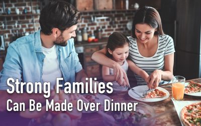 Strong Families Can Be Made Over Dinner
