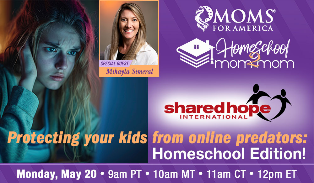 Homeschool Mom2Mom - Protecting Your Kids from Online Predators - Homeschool Edition - Special Guest Mikayla Simeral