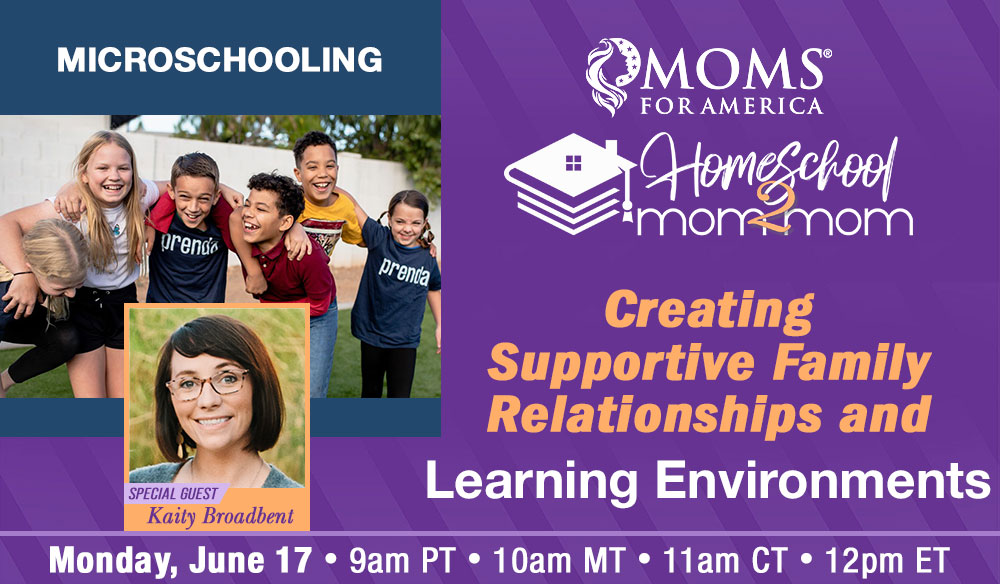 Homeschool Mom2Mom - Creating Supportive Family Relationships and Learning Environments