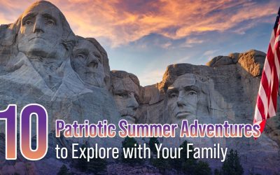 10 Patriotic Summer Adventures to Explore with Your Family