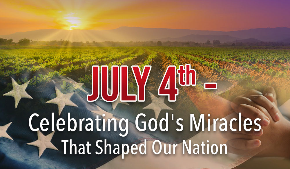 July 4th - Celebrating God's Miracles That Shaped Our Nation - Moms for America Newsletter Blog