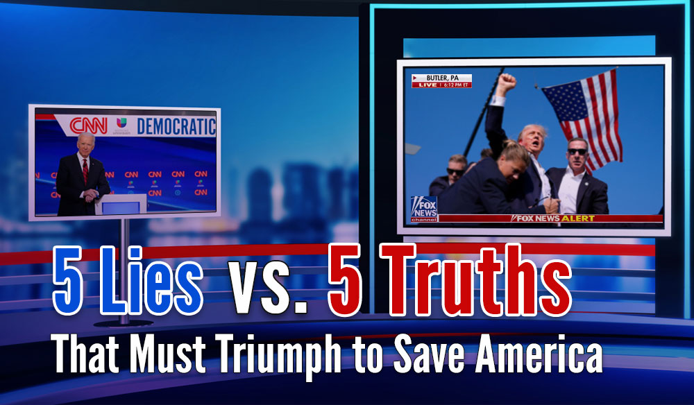 5 Lies vs. 5 Truths That Must Triumph to Save America - Moms for America Weekly Newsletter Blog