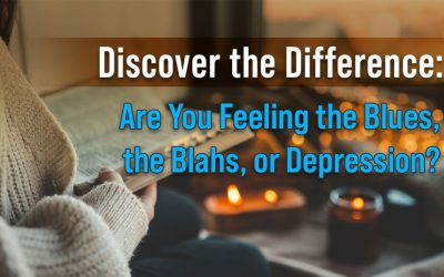 Discover the Difference: Are You Feeling the Blues, the Blahs, or Depression?