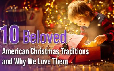 10 Beloved American Christmas Traditions and Why We Love Them