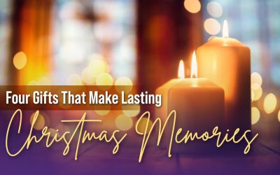 Four Gifts That Make Lasting Christmas Memories