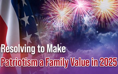 Resolving to Make Patriotism a Family Value in 2025