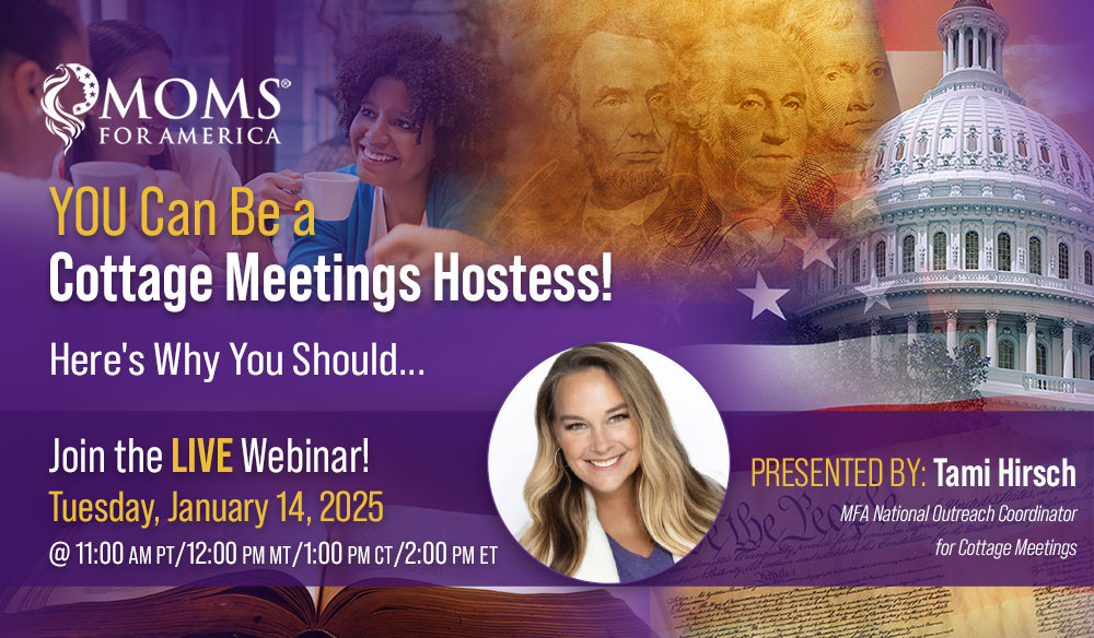 You Can Be a Cottage Meetings Hostess! Live webinar - Moms for America