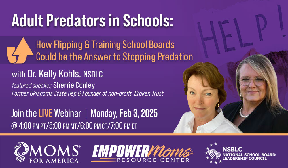 Adult Predators in School - NSBLC & Moms for America Webinars