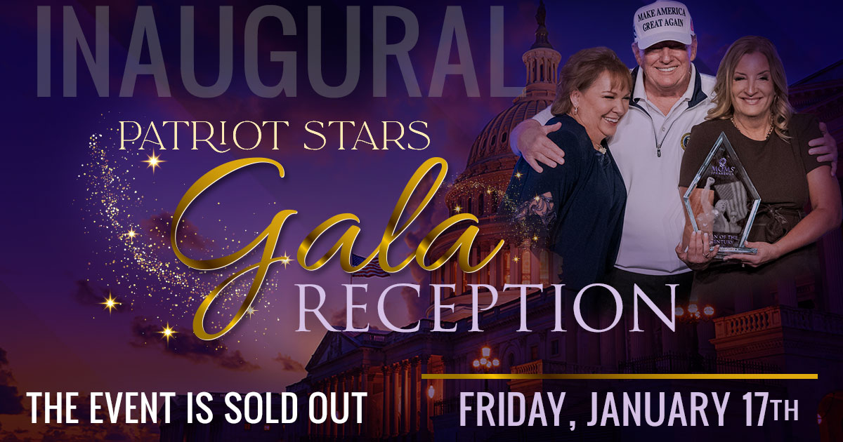 Inaugural Gala Reception - Patriot Stars Awards - Moms for America