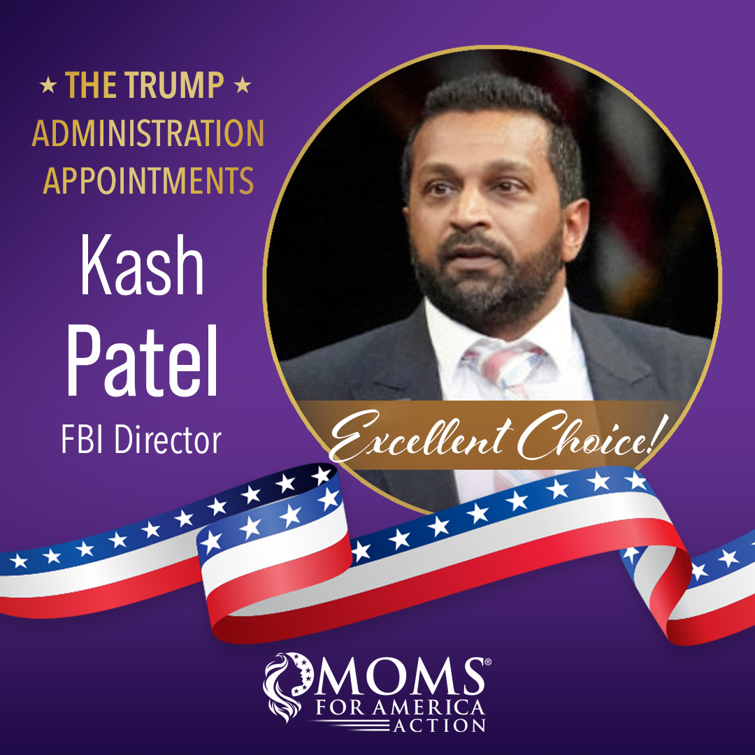 Moms for America supports Kash Patel for FBI Director