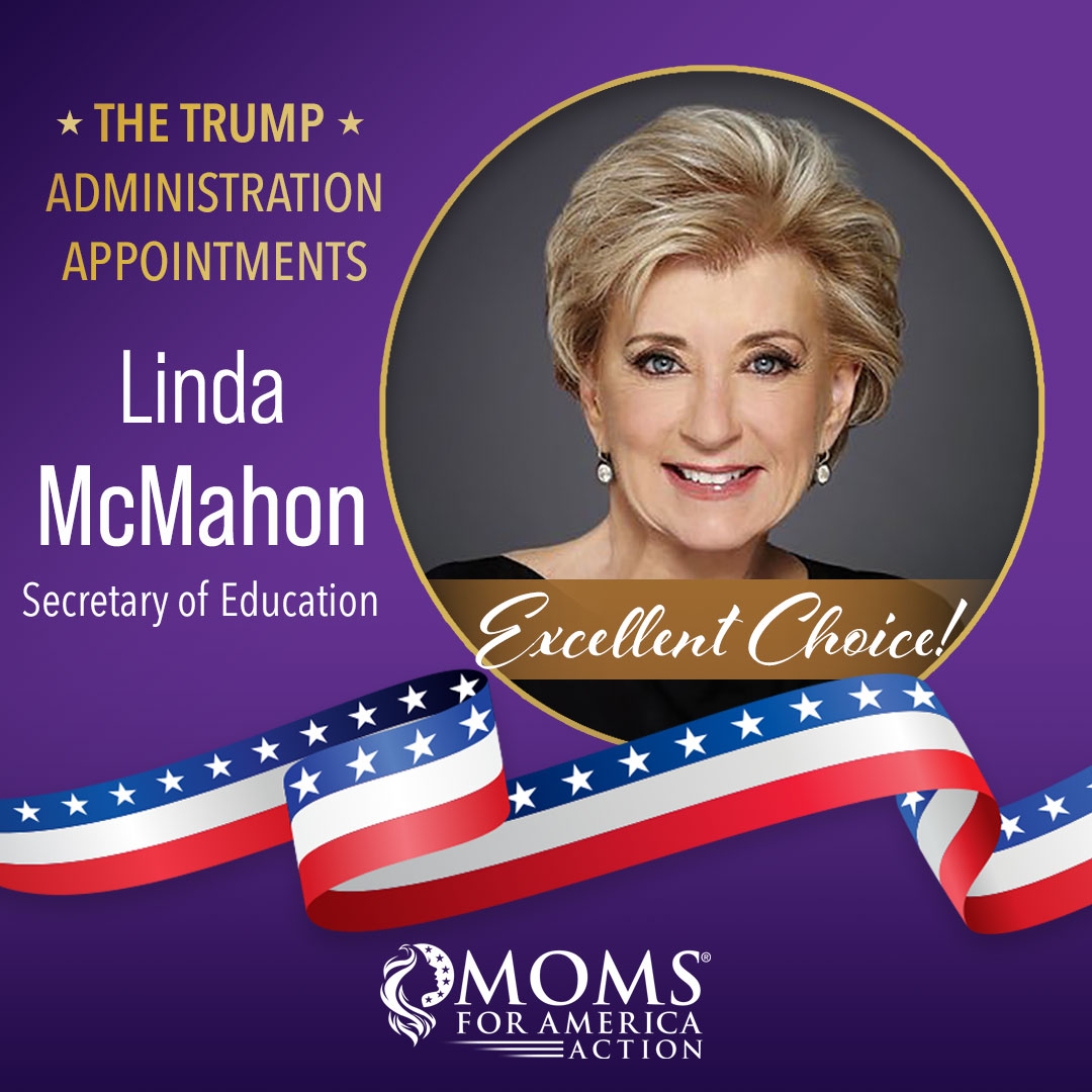 Take Action - Confirm Linda McMahon for Secretary of Education 2025 - Moms for America