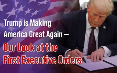 Trump is Making America Great Again – Our Look at the First Executive Orders