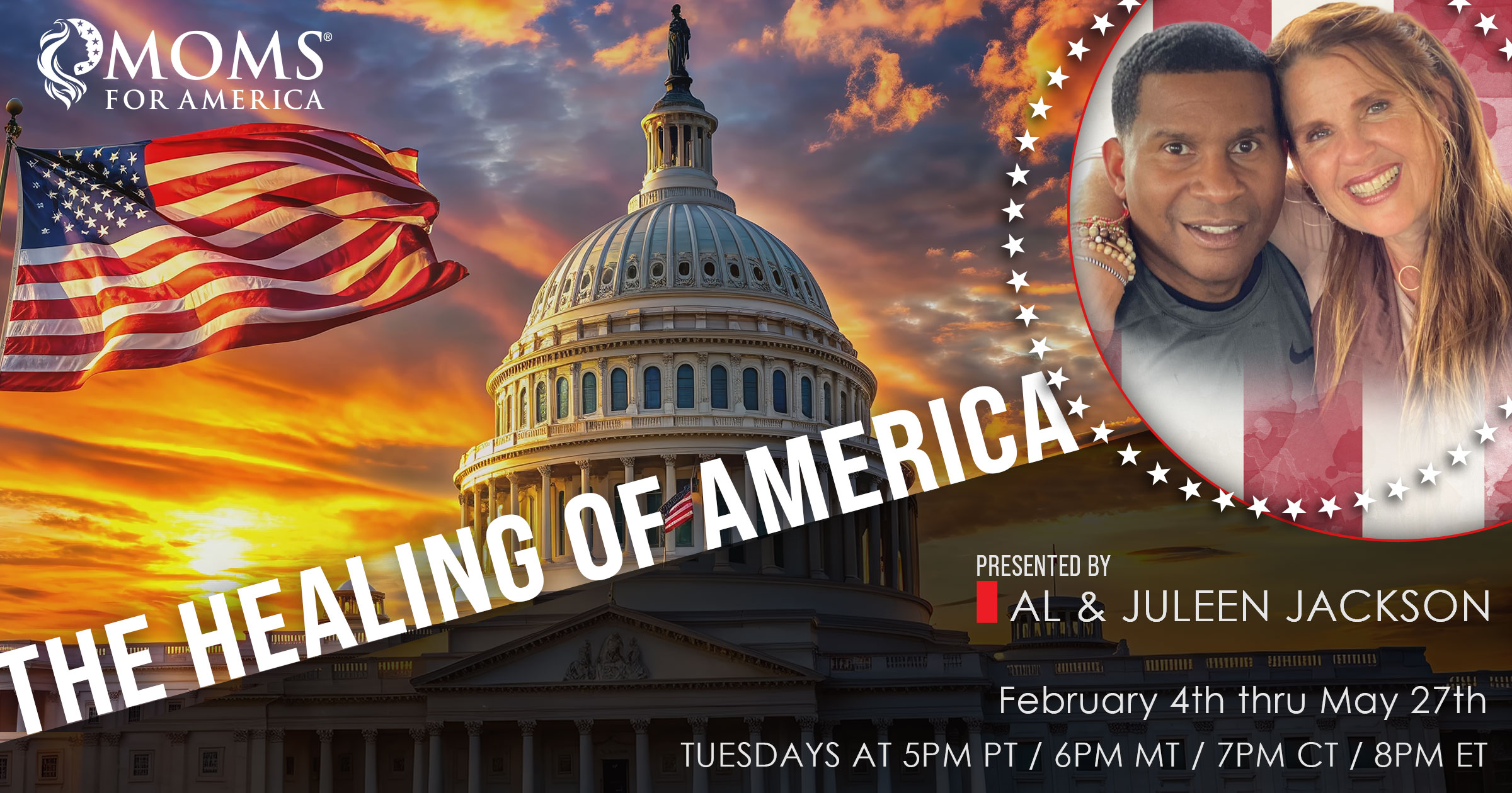 Healing of America, 16 Week Webinar Series with Al & Juleen Jackson - Feb 4th - May 27 2025 - Moms for America