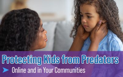 Protecting Kids from Predators Online and In Your Communities