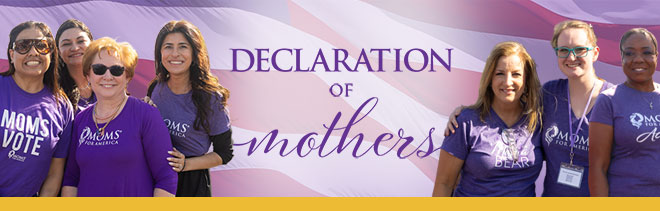 Declaration of Mothers - Moms for America