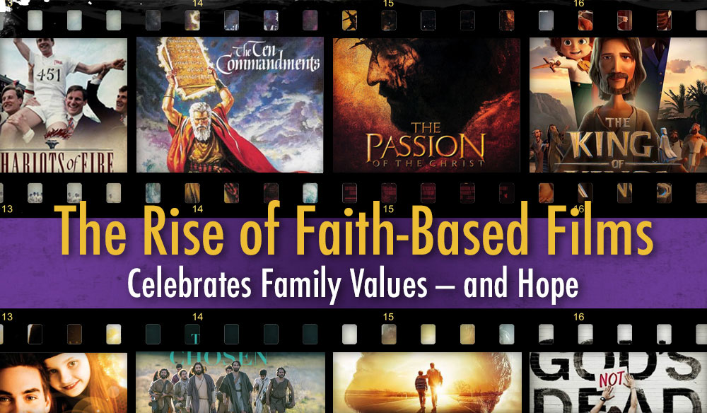 The-Rise-of-Faith-Based-Films-Blog-post-1000×584 The Rise of Faith-Based Films Celebrates Family Values - and Hope - Moms for America Weekly Newsletter Blog Article